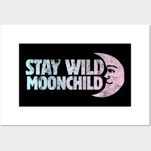 Stay Wild Moon Child Posters and Art